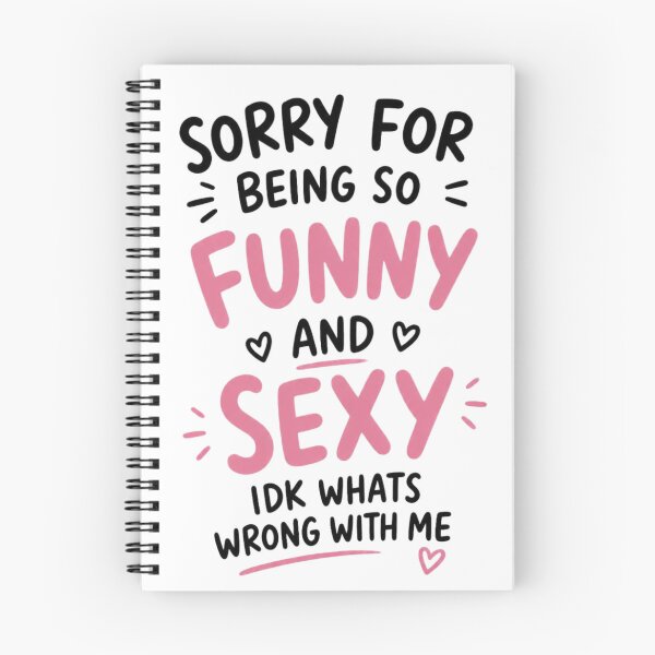 Item preview, Sorry for Being So Funny and Sexy IDK Whats Wrong with Me 1 designed and sold by Positive&FunnyThings.