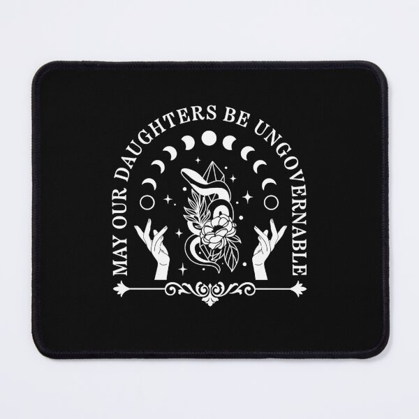 Item preview, May Our Daughters Be Ungovernable designed and sold by ChailynReed.