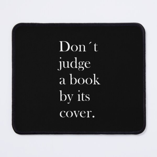 Item preview, Don’t Judge a Book by Its Cover – Minimalist Literary Quote designed and sold by aloksahu123.