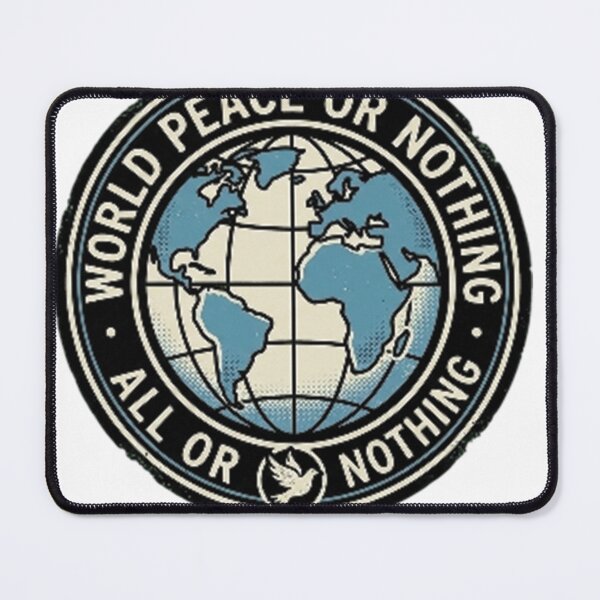 Item preview, World Peace or Nothing – Bold Idealistic Quote Design designed and sold by RokomariFabric.
