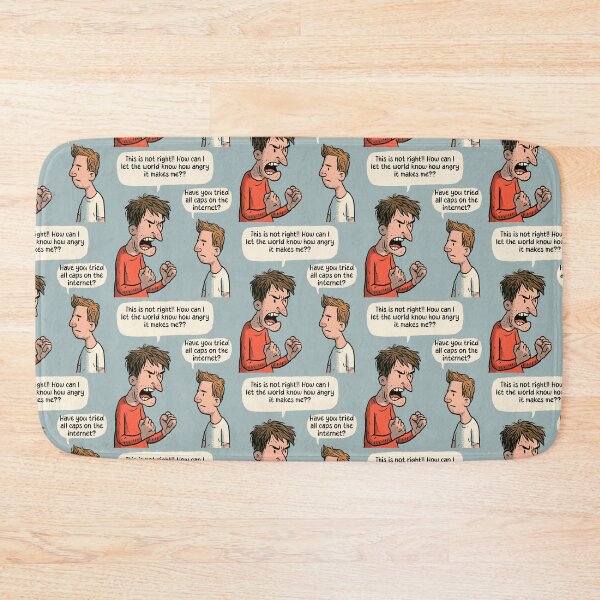 Item preview, Have You Tried All Caps? | Angry Man Funny Internet Troll Humor designed and sold by Ignorant-Artist.