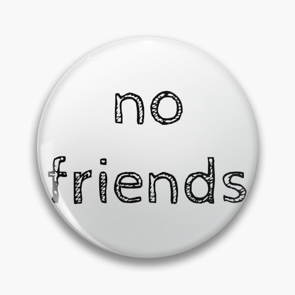 Item preview, No Friends 77 Mood Lonely Vibe designed and sold by Doctor Schtrudel.