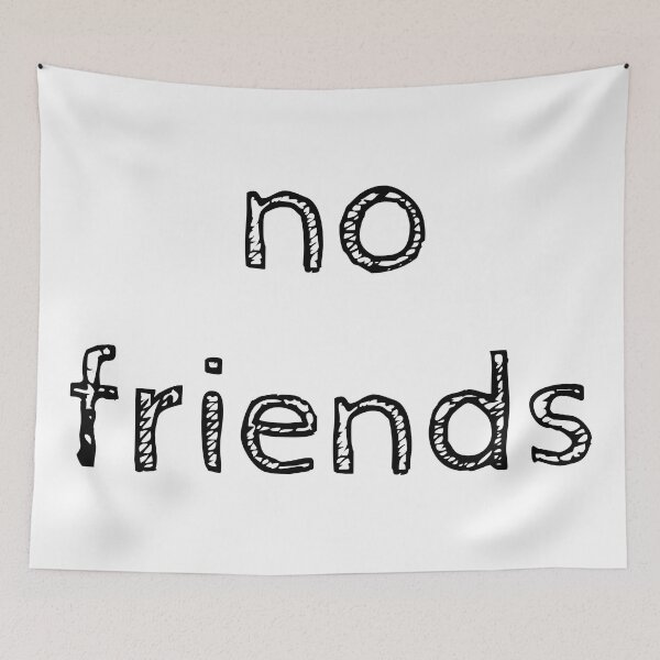 Item preview, No Friends 77 Mood Lonely Vibe designed and sold by Doctor Schtrudel.