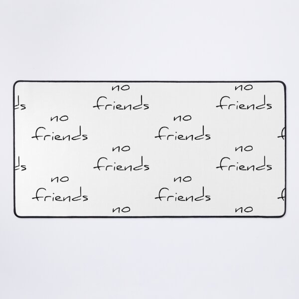 Item preview, No Friends 78 Mood Lonely Vibe designed and sold by Doctor Schtrudel.