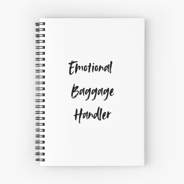 Item preview, Emotional Baggage Handler - Black Text designed and sold by 11-Designs.