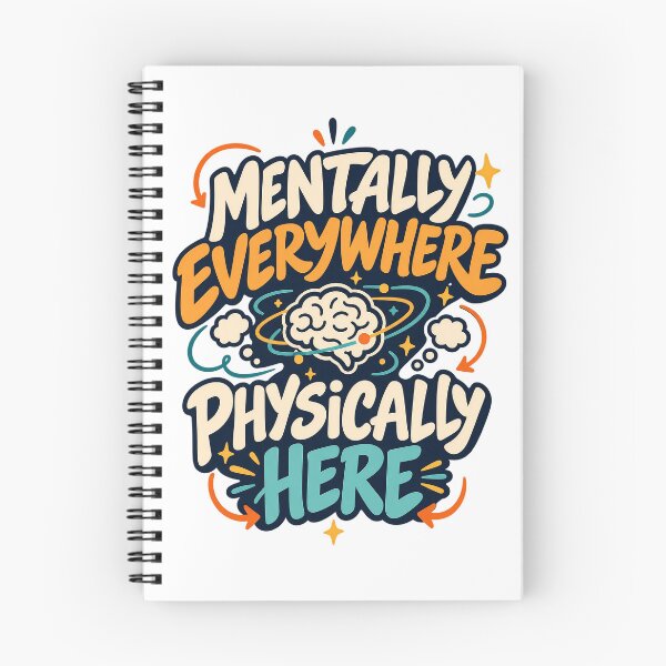 Item preview, Mentally Everywhere Physically Here — Funny Overthinking Design designed and sold by Pixel & Ponder.