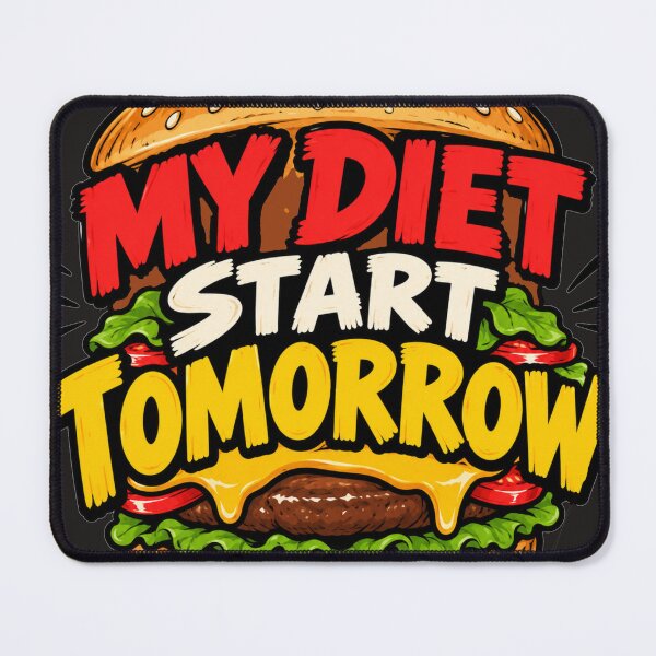 Item preview, My diet start tommorow designed and sold by delyo.