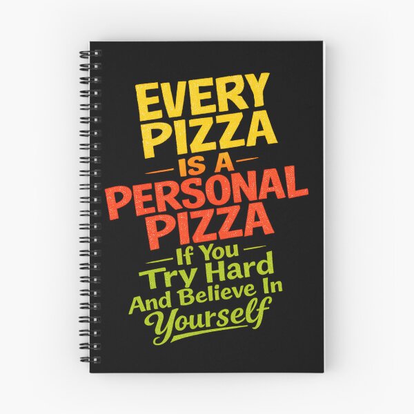 Item preview, EVERY PIZZA IS A PERSONAL PIZZA - If You Try Hard And Believe In Yourself designed and sold by OtavioPeres.