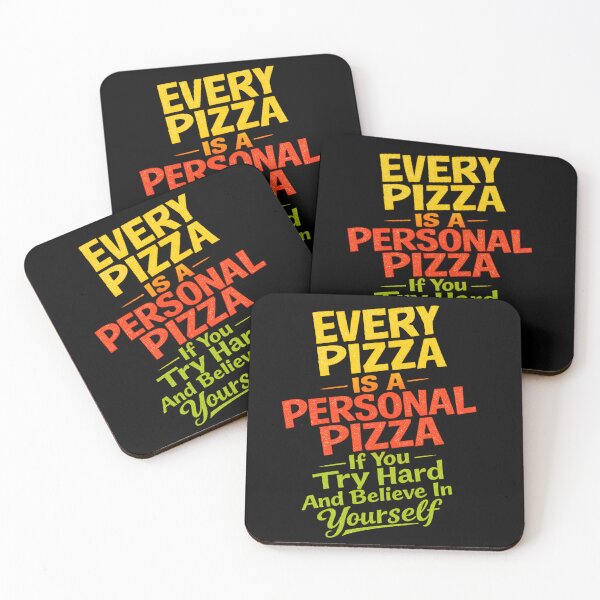 Item preview, EVERY PIZZA IS A PERSONAL PIZZA - If You Try Hard And Believe In Yourself designed and sold by OtavioPeres.