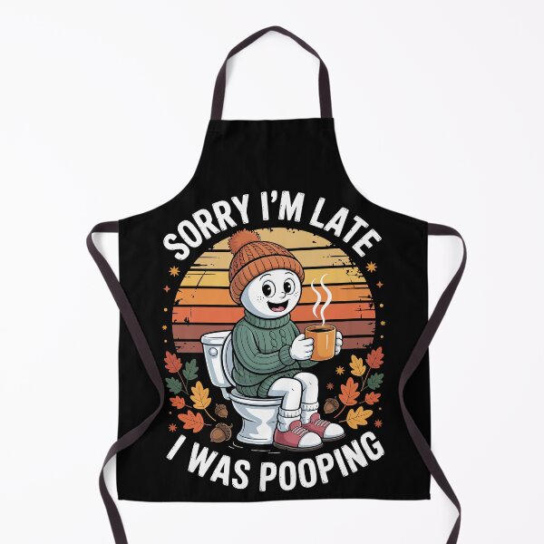 Item preview, Sorry I'm Late I Was Pooping designed and sold by jkrphoto.