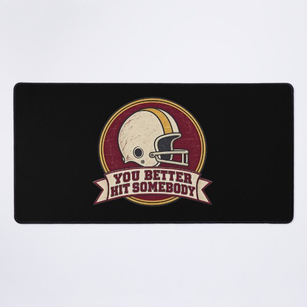 Item preview, You Better Hit Somebody Funny Football Mom designed and sold by Ela-graphicwiz.