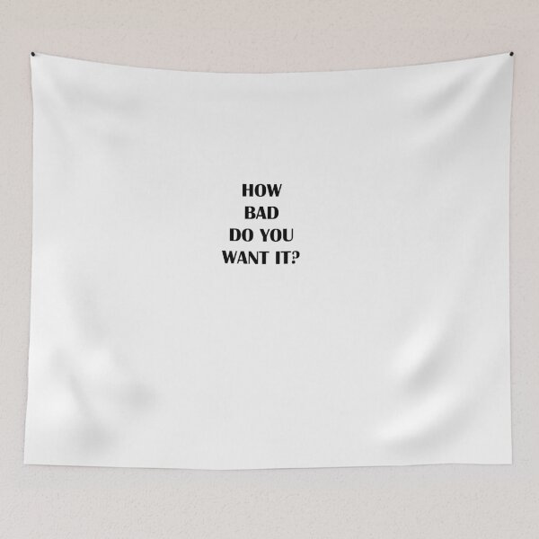 Item preview, how bad do you want it? designed and sold by Kasia1987t.