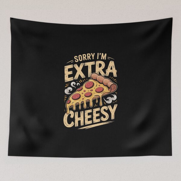 Item preview, Sorry I'm Extra Cheess designed and sold by jkrphoto.