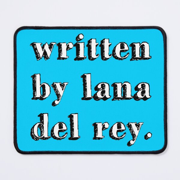 Item preview, written by lana del rey. sign music queen light blue designed and sold by Doctor Schtrudel.