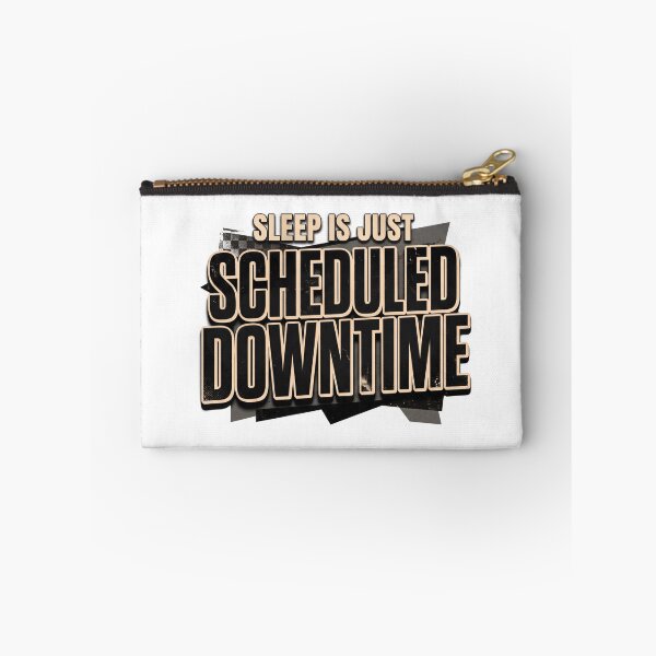 Item preview, Sleep Is Just Scheduled Downtime designed and sold by YK-NextByte.