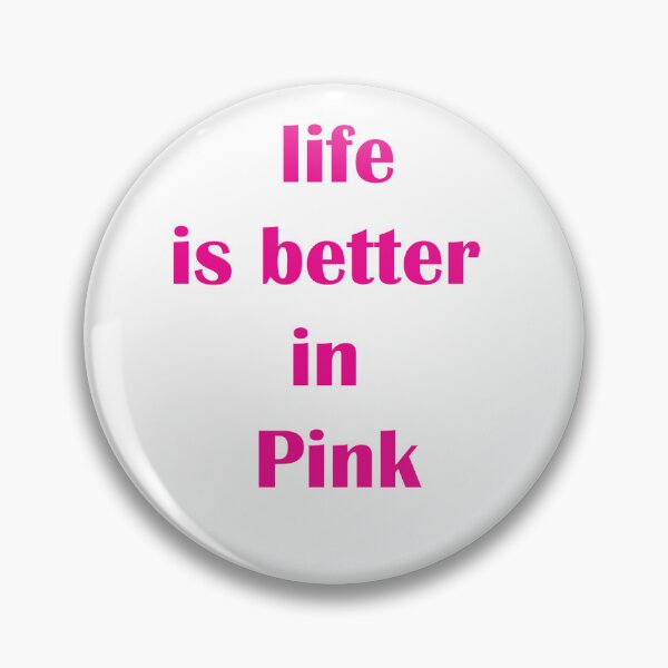 Item preview, life is better in pink designed and sold by Kasia1987t.