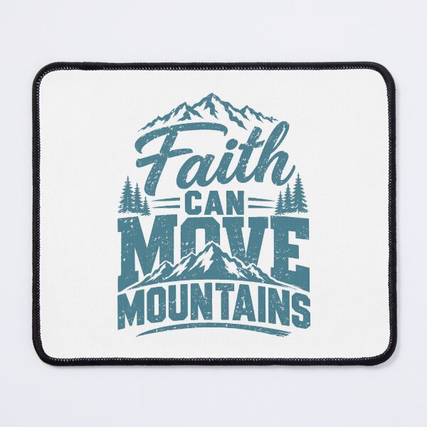 Item preview, Faith Can Move Mountains Christian Mountain Inspirational Quote designed and sold by BDLuck2021.