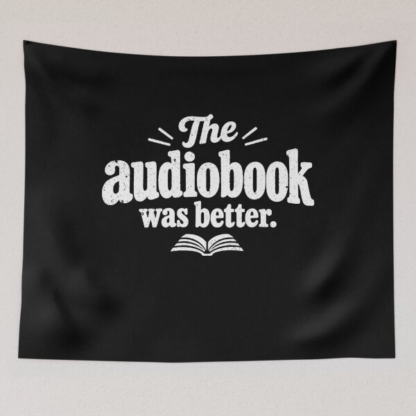 Item preview, Audiobook Was Better Funny Audiobook Listener Reading Quote Book Lover  designed and sold by gunaone-design.