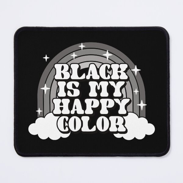 Item preview, Black Is My Happy Color designed and sold by ChailynReed.