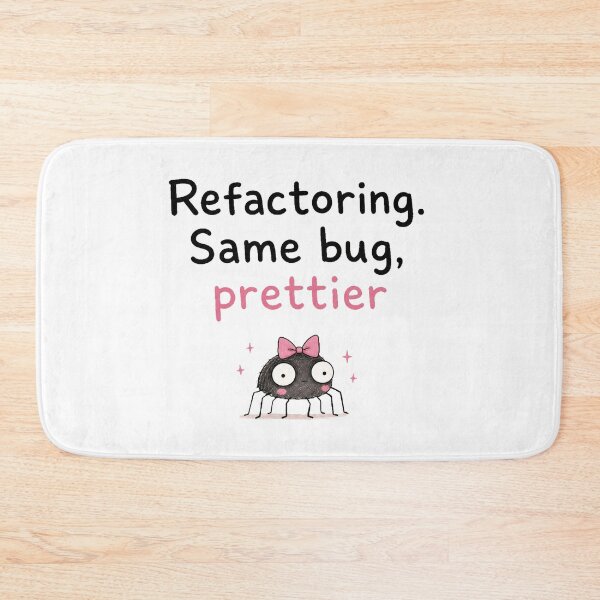 Item preview, Refactoring Same Bug Prettier designed and sold by DAOUDEES.