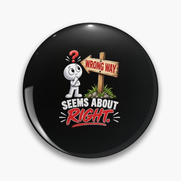 Item preview, wrong way humor cartoon sign funny decision quote designed and sold by anapldv.