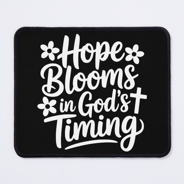 Item preview, Hope Blooms in God's Timing designed and sold by theartfulaspie.