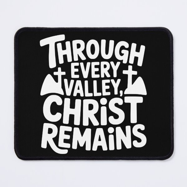 Item preview, Through Every Valley, Christ Remains designed and sold by theartfulaspie.