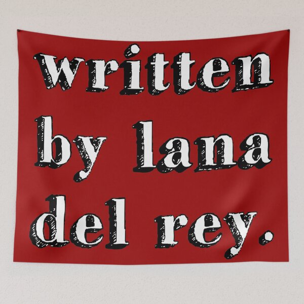 Item preview, written by lana del rey. sign music queen red designed and sold by Doctor Schtrudel.
