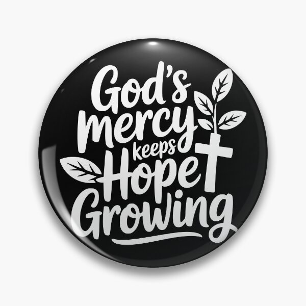 Item preview, God's Mercy Keeps Hope Growing designed and sold by theartfulaspie.