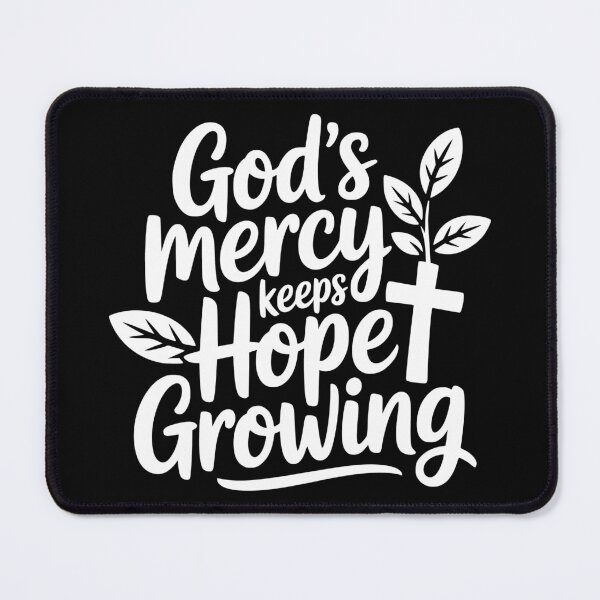 Item preview, God's Mercy Keeps Hope Growing designed and sold by theartfulaspie.