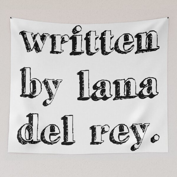 Item preview, written by lana del rey. sign music queen white designed and sold by Doctor Schtrudel.