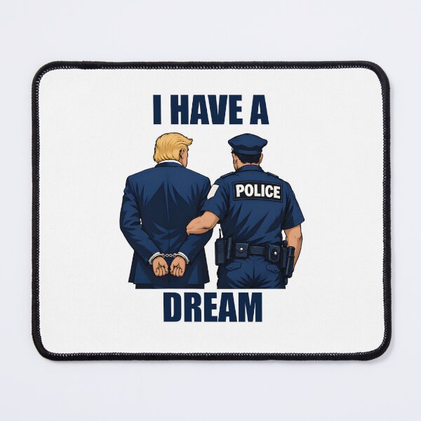 Item preview, I Have A Dream Donald Trump Arrested Handcuffed Graphic designed and sold by stylishsketcher.