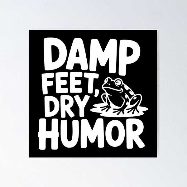 Item preview, Damp Feet, Dry Humor designed and sold by theartfulaspie.