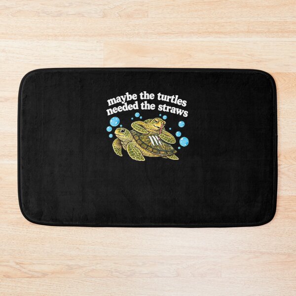 Item preview, Maybe the Turtles Needed the Straws designed and sold by MatherFisher.