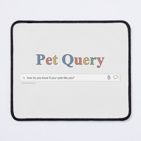 Item preview, Pet Query Do They Like Me - Funny Animal Search Bar designed and sold by JustAsmahDesign.