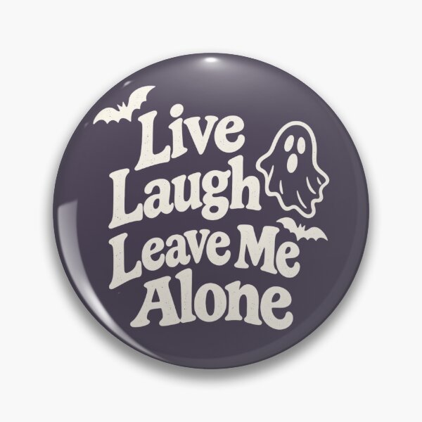 Item preview, Live Laugh Leave Me Alone Sarcastic Introvert Humor Halloween designed and sold by JaymeOctober.
