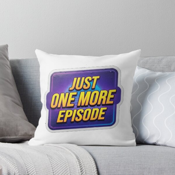 Item preview, Just One More Episode Binge Watching Quote designed and sold by Owcomm.