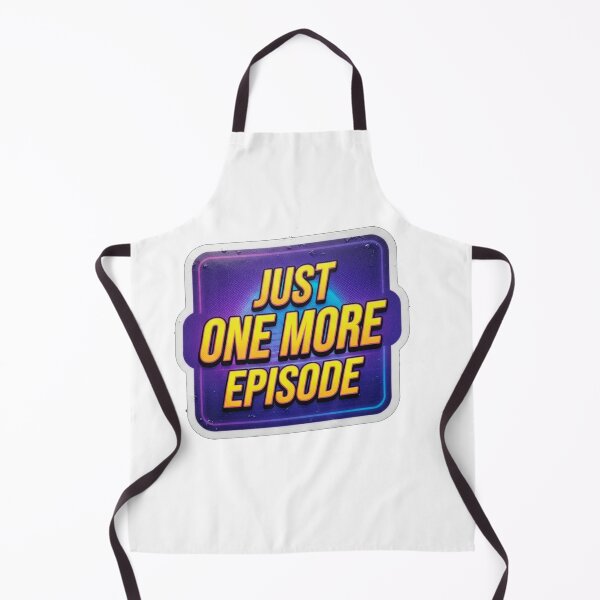 Item preview, Just One More Episode Binge Watching Quote designed and sold by Owcomm.