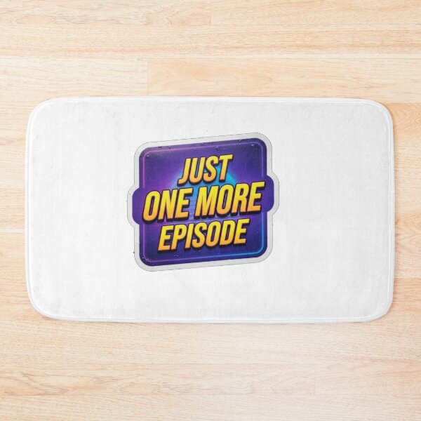 Item preview, Just One More Episode Binge Watching Quote designed and sold by Owcomm.