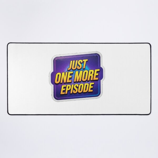 Item preview, Just One More Episode Binge Watching Quote designed and sold by Owcomm.