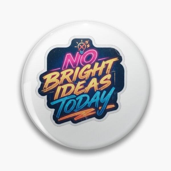 Item preview, No Bright Ideas Today Funny Slogan designed and sold by Owcomm.