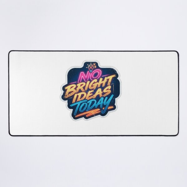 Item preview, No Bright Ideas Today Funny Slogan designed and sold by Owcomm.