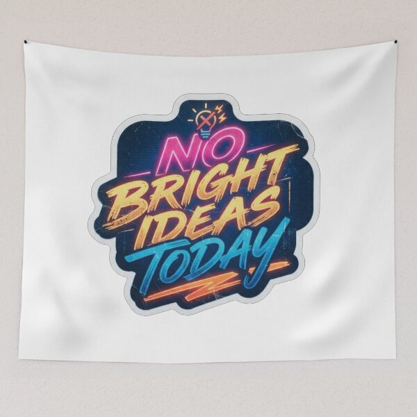 Item preview, No Bright Ideas Today Funny Slogan designed and sold by Owcomm.