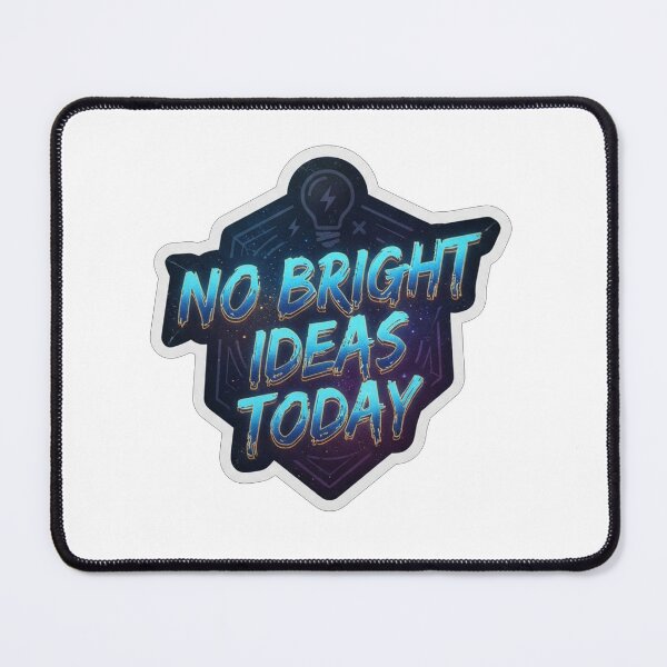 Item preview, No Bright Ideas Today Funny Sarcastic Quote designed and sold by Owcomm.