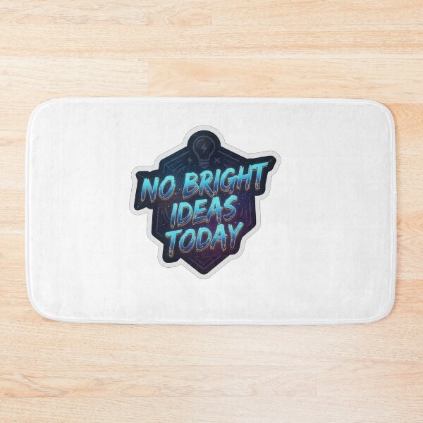 Item preview, No Bright Ideas Today Funny Sarcastic Quote    designed and sold by Owcomm.