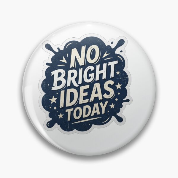 Item preview, No Bright Ideas Today Funny Sarcastic Quote designed and sold by Owcomm.