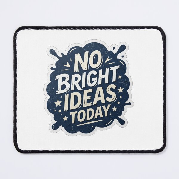Item preview, No Bright Ideas Today Funny Sarcastic Quote designed and sold by Owcomm.