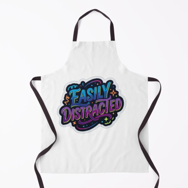 Item preview, Easily Distracted Fun Colorful Quote Text designed and sold by Owcomm.