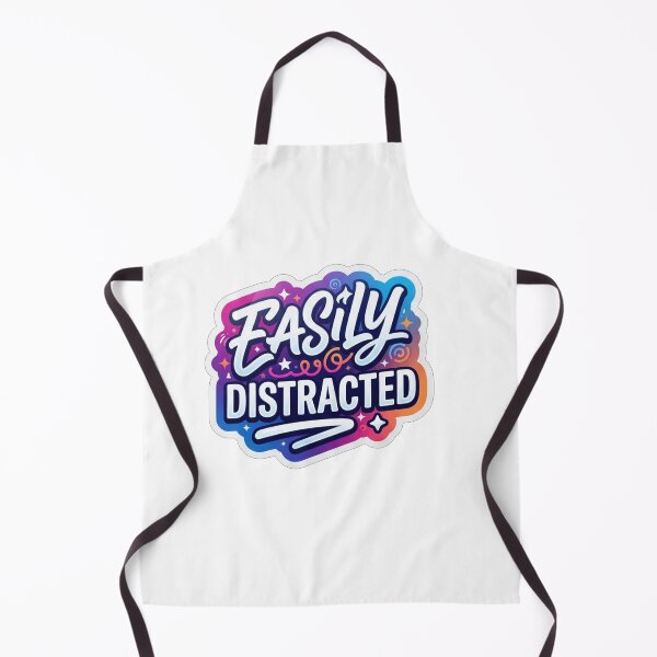 Item preview, Easily Distracted Fun Colorful Quote Text designed and sold by Owcomm.