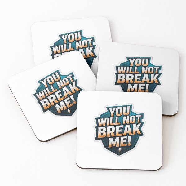 Item preview, You Will Not Break Me Motivation Quote designed and sold by Owcomm.